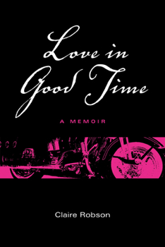 Paperback Love in Good Time: A Memoir Book