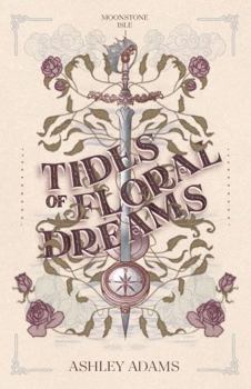 Paperback Tides of Floral Dreams: Moonstone Isle Series #1 Book