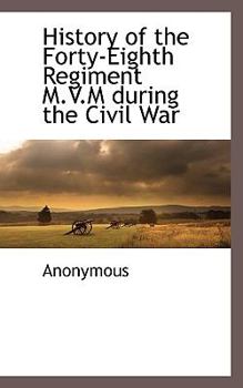 Paperback History of the Forty-Eighth Regiment M.V.M During the Civil War Book