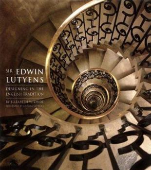 Hardcover Sir Edwin Lutyens: Designing in the English Tradition Book