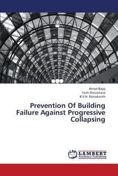 Prevention Of Building Failure Against Progressive Collapsing