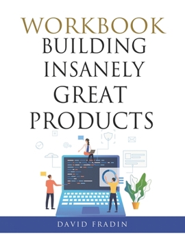 Paperback Building Insanely Great Products Workbook Book