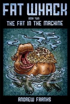 Paperback Fat Whack, Volume 2: The Fat in the Machine Book