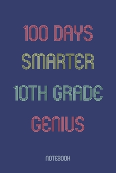 Paperback 100 Days Smarter 10th Grade Genuis: Notebook Book