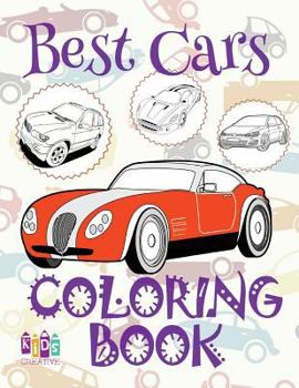 Paperback &#9996; Best Cars &#9998; Coloring Book Car &#9998; Coloring Book 9 Year Old &#9997; (Coloring Book Naughty) Coloring Books: &#9996; Coloring Book Und Book