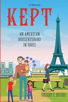 Paperback Kept: An American Househusband in Paris Book