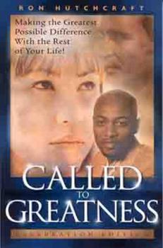 Paperback Called to Greatness: Making the Greatest Possible Difference With the Rest of Your Life!, Celebration Edition Book