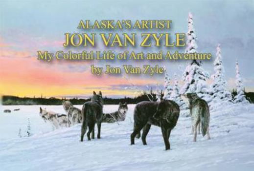 Hardcover Alaskas Artist Jon Van Zyle Book