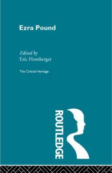Ezra Pound: The Critical Heritage (The Critical Heritage series)