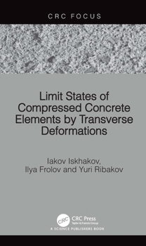 Hardcover Limit States of Compressed Concrete Elements by Transverse Deformations Book