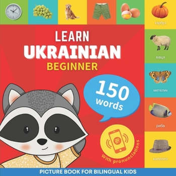 Paperback Learn ukrainian - 150 words with pronunciations - Beginner: Picture book for bilingual kids Book