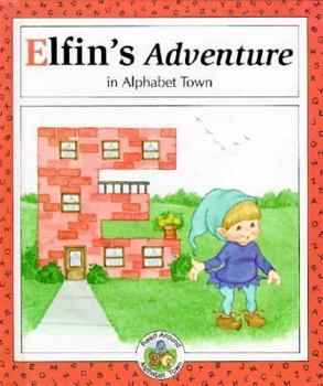 Hardcover Elfin's Adventure in Alphabet Town Book