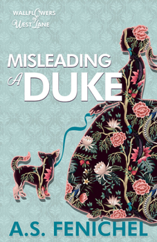 Misleading a Duke - Book #2 of the Wallflowers of West Lane