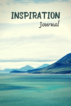 Inspiration Journal: Inspirational Personal Goals Journal Reminding You of Aspiring to Live Your best Life