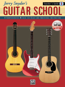 Paperback Jerry Snyder's Guitar School, Teacher's Guide, Bk 1: A Comprehensive Method for Class and Individual Instruction, Book & Online Audio (Jerry Snyder's Guitar School, Bk 1) Book