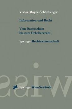 Paperback Information Und Recht Vom Datenschutz Bis Zum Urheberrecht: Praxisbezogene Perspektiven Fur Sterreich, Deutschland Und Die Schweiz [German] Book