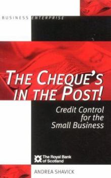 Paperback The Cheque's in the Post: Credit Control for the Small Business (Business Enterprise) Book
