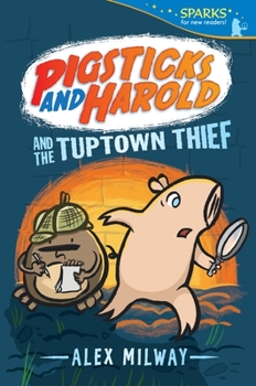Paperback Pigsticks and Harold and the Tuptown Thief: Candlewick Sparks Book