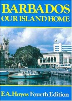 Paperback Barbados, Our Island Home Book