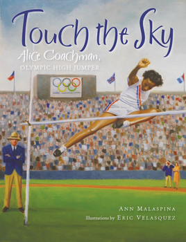 Hardcover Touch the Sky: Alice Coachman, Olympic High Jumper Book