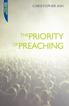 Paperback The Priority of Preaching Book