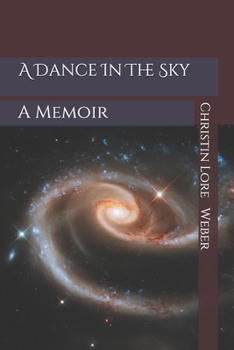 Paperback A Dance In The Sky: A Memoir Book