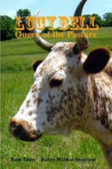 Lucy Bell, Queen of the Pasture, Book Three