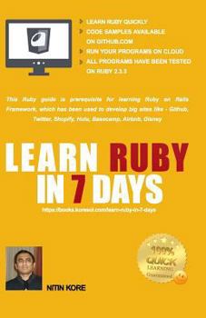 Paperback Learn Ruby In 7 Days: Black And White Print - Ruby tutorial for Guaranteed quick learning. Ruby guide with many practical examples. This Rub Book