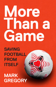 Hardcover More Than a Game: Saving Football from Itself Book