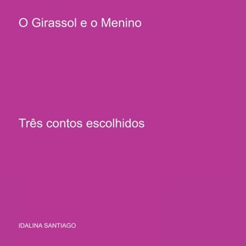 Paperback O Girassol E O Menino [Portuguese] Book
