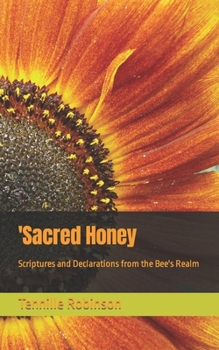 Paperback 'Sacred Honey: Scriptures and Declarations from the Bee's Realm Book