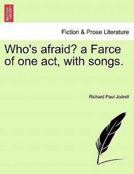 Paperback Who's Afraid? a Farce of One Act, with Songs. Book