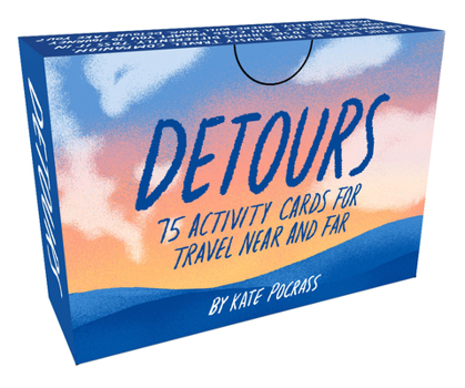 Cards Detours: 75 Activity Cards for Travel Near and Far Book