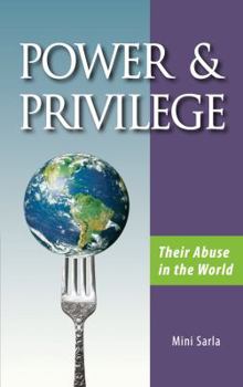 Paperback Power & Privilege - Their Abuse in the World Book