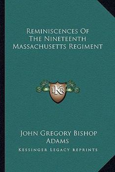 Reminiscences of the nineteenth Massachusetts Regiment