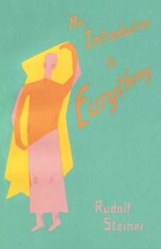 Paperback An Introduction to Eurythmy: (Cw 277 - 277a) Book