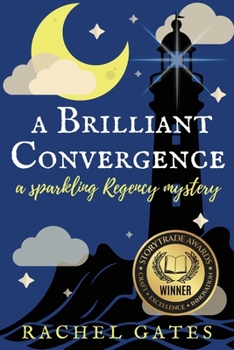 A Brilliant Convergence: A Sparkling Regency Mystery