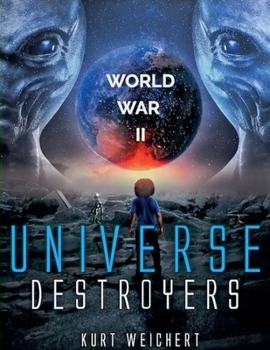 Universe Destroyers: World War 2
