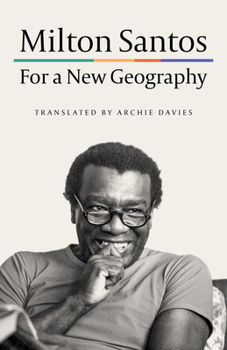 Por uma Geografia Nova: Da Crítica da Geografia a uma Geografia Crítica