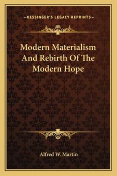 Paperback Modern Materialism And Rebirth Of The Modern Hope Book