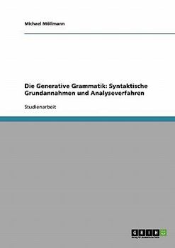 Paperback Die Generative Grammatik: Syntaktische Grundannahmen und Analyseverfahren [German] Book