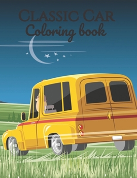 Paperback Classic Car Coloring book: Fun Jumbo Vehicle Coloring Book