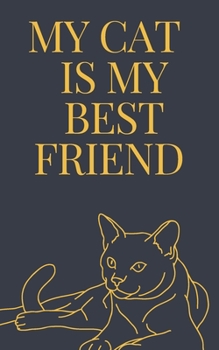 Paperback MY CAT IS MY best friend notebook: Love book / Valentines day Gift.: MY CAT IS MY best friend Book