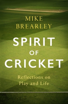 Hardcover Spirit of Cricket: Reflections on Play and Life Book