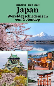 Paperback Japan: Wereldgeschiedenis in een Notendop [Dutch] Book