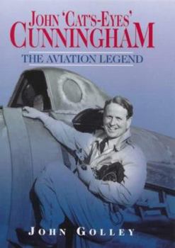 Hardcover John "Cat's Eyes" Cunningham: The Aviation Legend Book