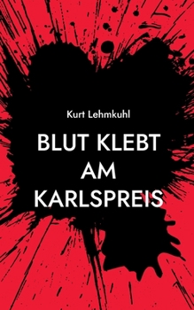 Paperback Blut klebt am Karlspreis: Kriminalroman [German] Book