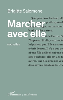 Marcher avec elle: nouvelles (Écritures) (French Edition)