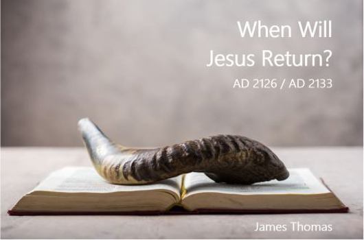 Paperback When Will Jesus Return?: AD 2126 / AD 2133 Book