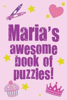 Paperback Maria's Awesome Book Of Puzzles! Book